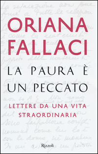 Paura_E`_Un_Peccato_Lettere_Da_Una_Vita_Straordinaria_(la)_-Fallaci_Oriana